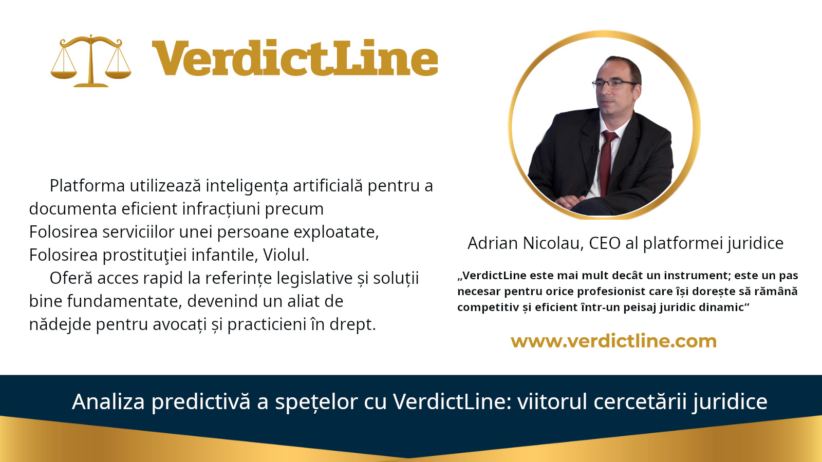 Adrian Nicolau, CEO al platformei juridice VerdictLine.com, prezintă soluții inovatoare pentru documentarea infracțiunilor precum Folosirea serviciilor unei persoane exploatate, Folosirea prostituţiei infantile, și Violul cu ajutorul inteligenței artificiale. VerdictLine.com oferă avocaților și practicienilor acces rapid la referințe legislative și jurisprudențiale, facilitând analiza detaliată a spețelor penale din România.